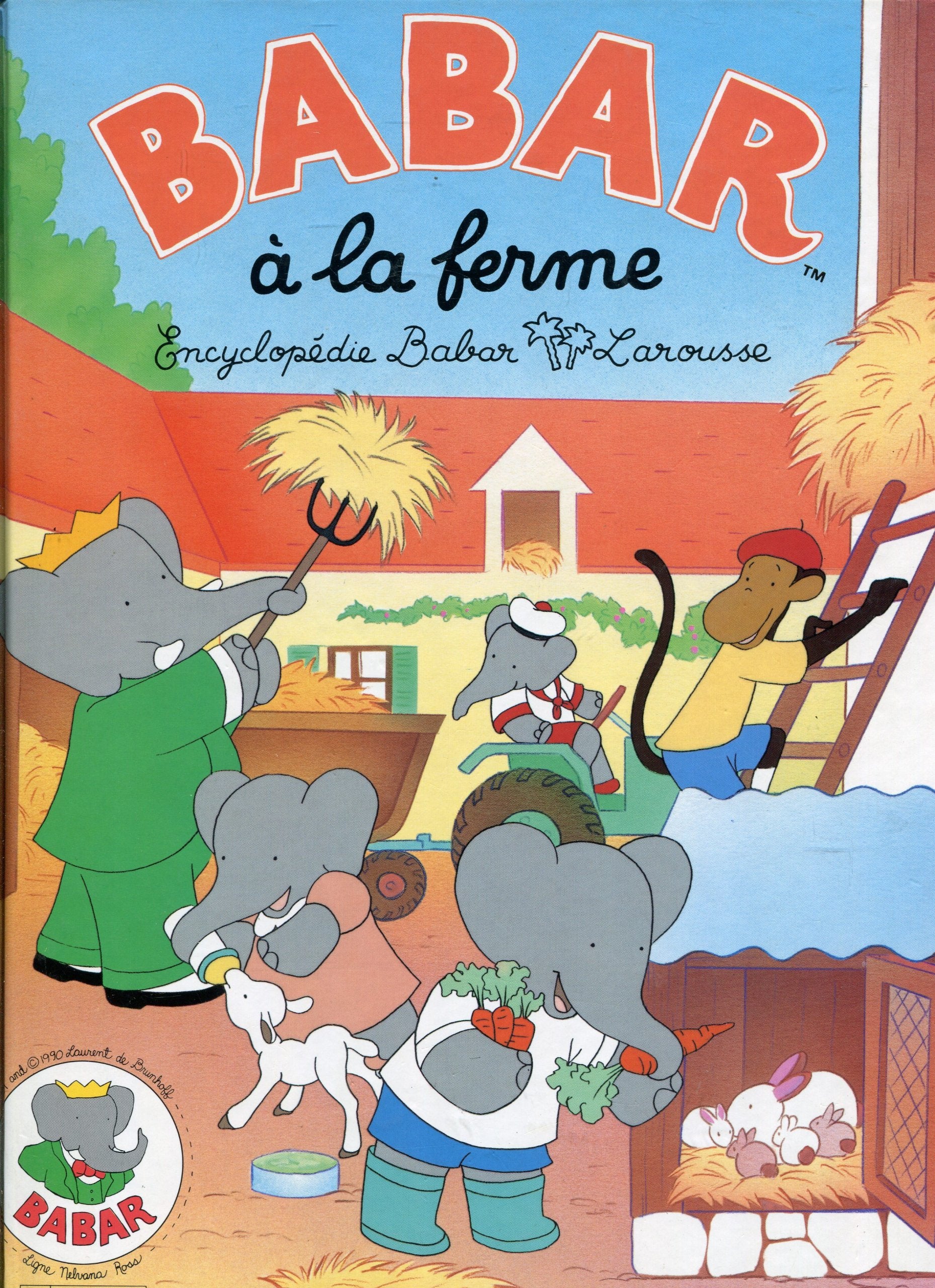 Encyclopédie Babar Larousse. Vol. 6. Babar à la ferme Books
