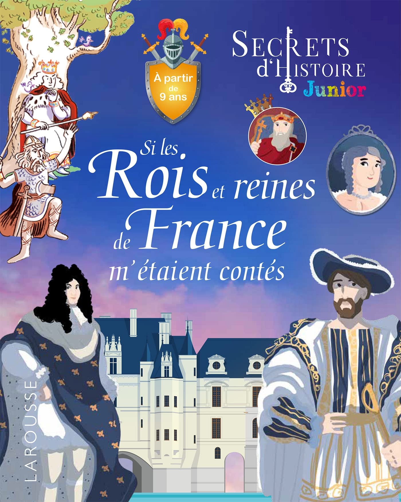 Secrets d'histoire - Si les rois et reines de France m'étaient contés book