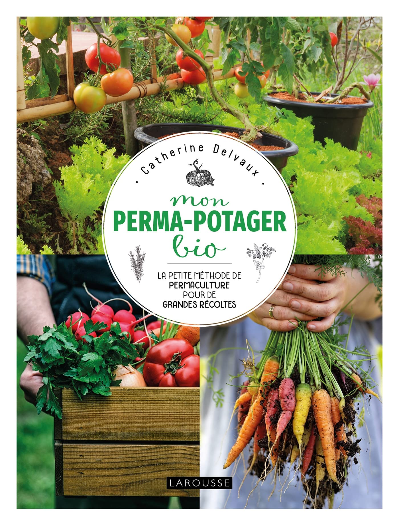 Mon perma-potager bio: La petite méthode de permaculture pour de grandes récoltes book