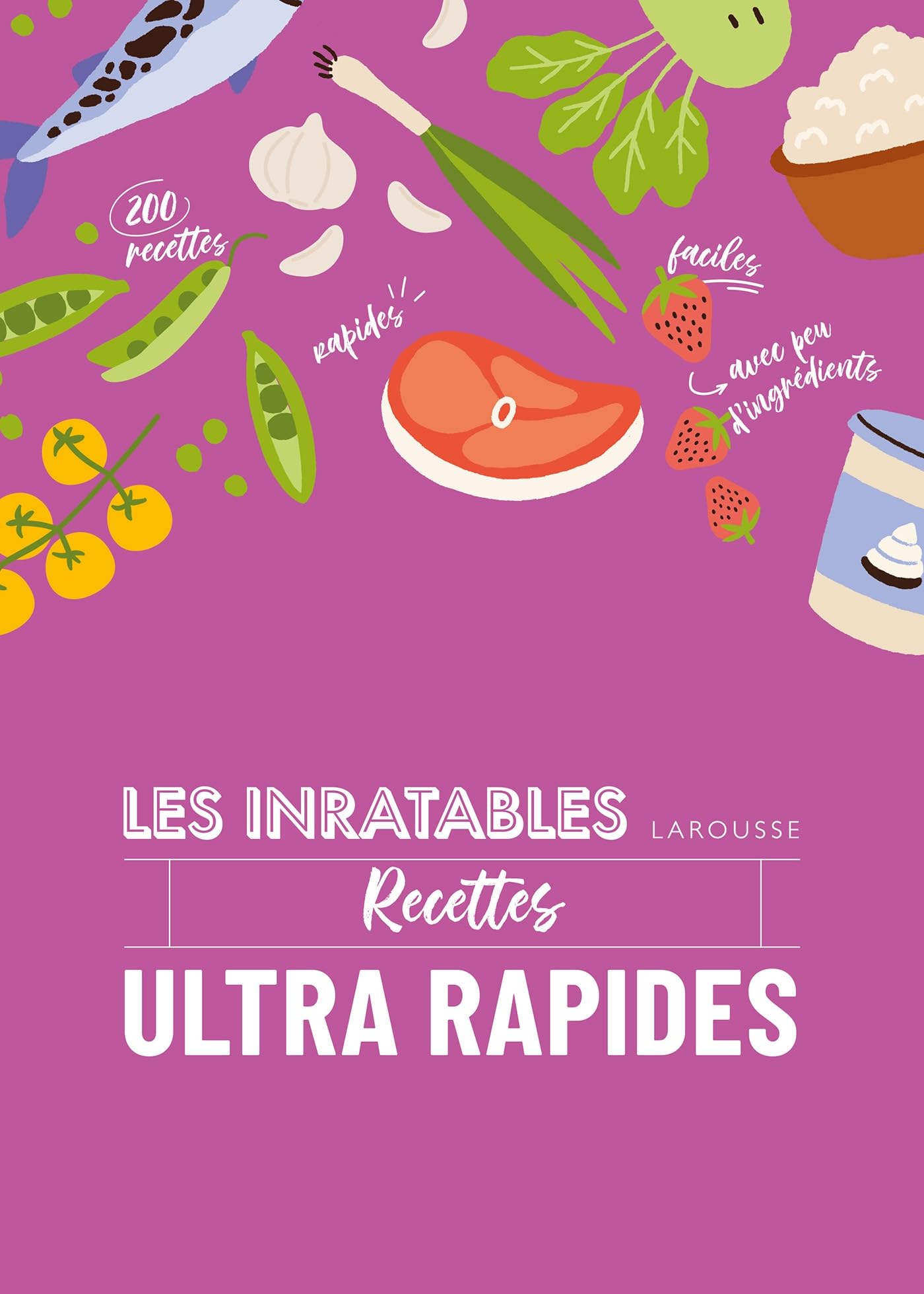 Les inratables : recettes ultra rapides Leisure, Home & Garden