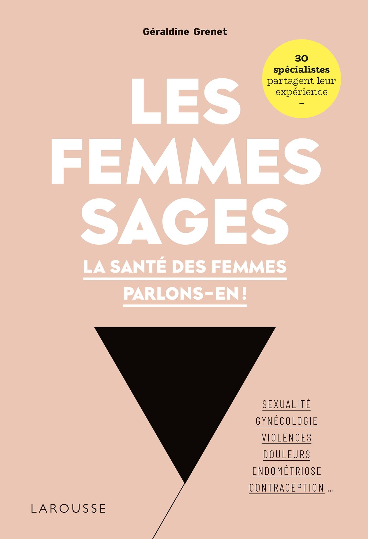 Les femmes sages: La santé des femmes, parlons-en ! Books
