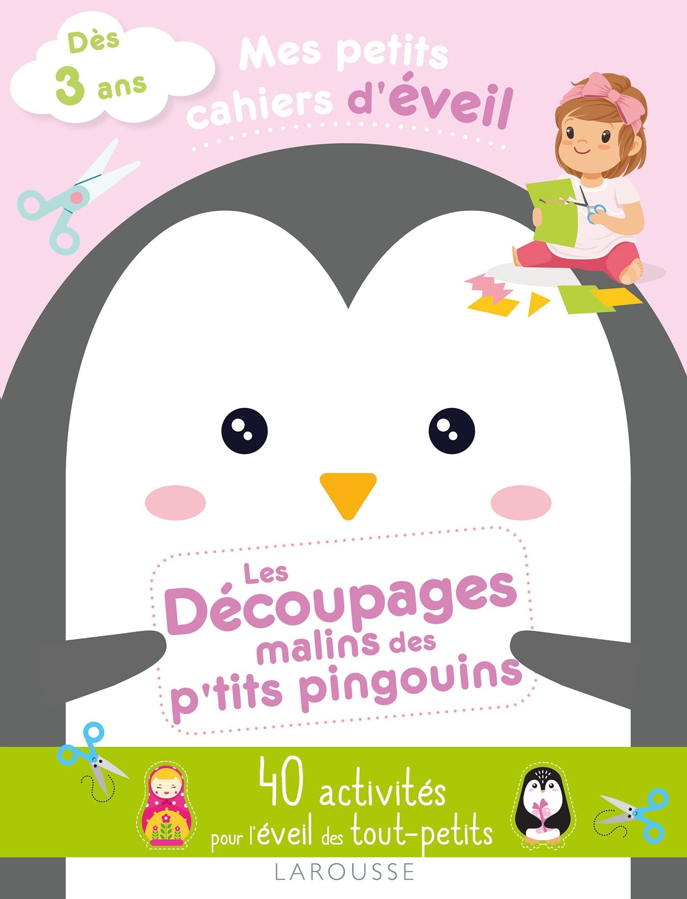 Mes petits cahiers d'éveil - Les découpages malins des p'tits pingouins book