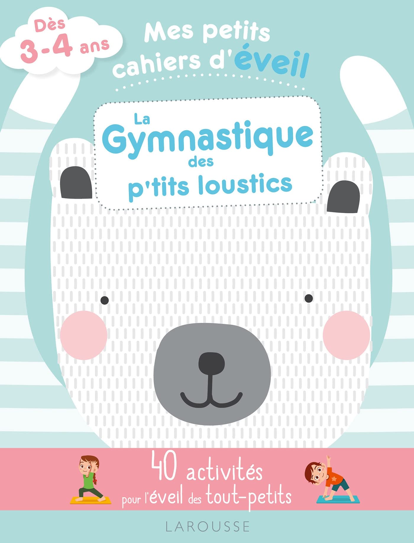 Mes petits cahiers d'éveil - La gymnastique des petits loustics Non-fiction