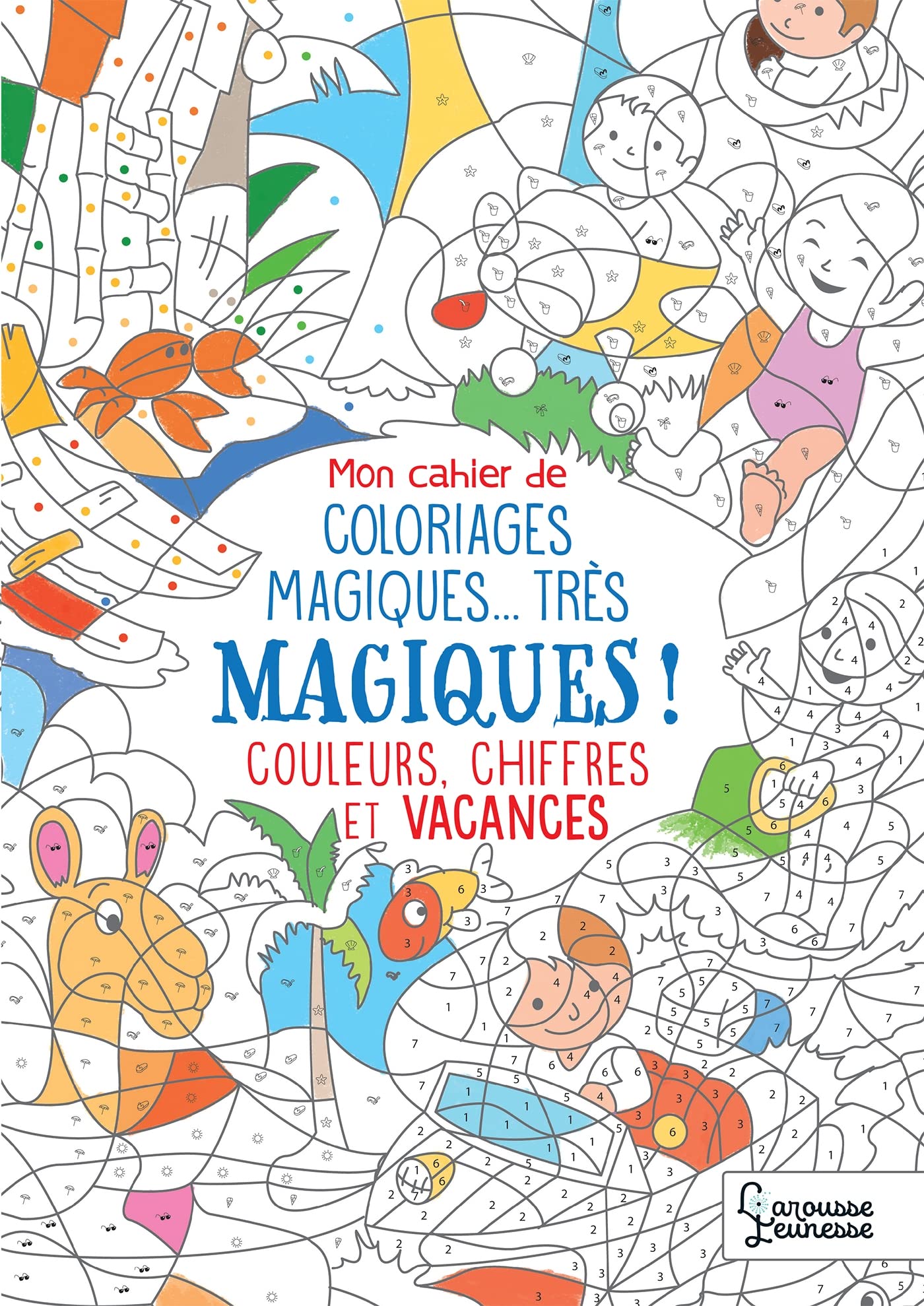 Mon cahier de coloriage magique, très magique - Couleurs, chiffres et vacances book