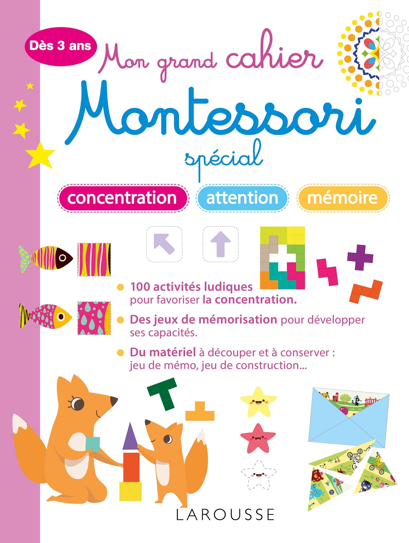 Mon grand cahier MONTESSORI 3 - 6 ans spécial mémoire, concentration, attention Non-fiction