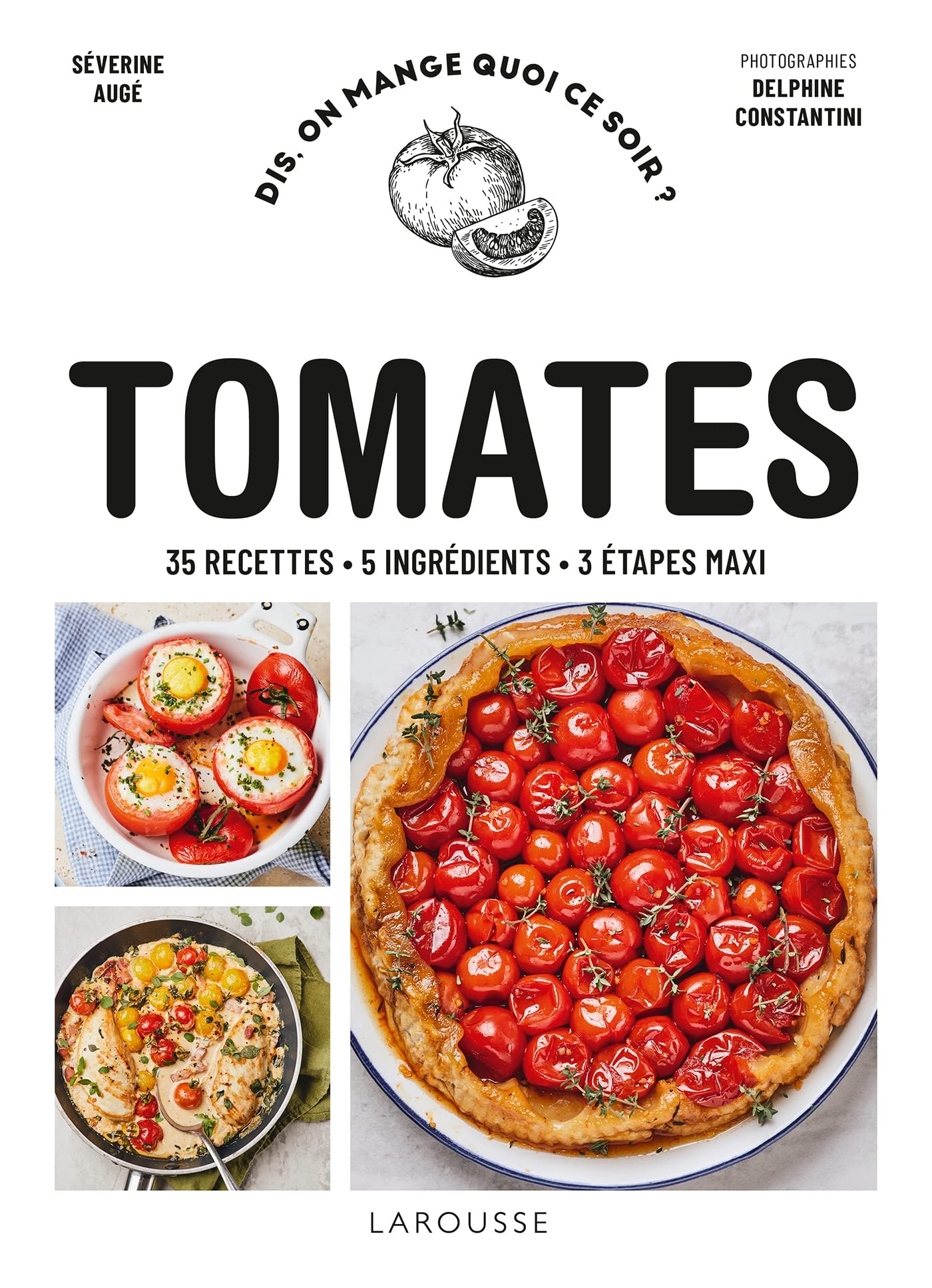 Tomates: 35 recettes, 5 ingrédients, 3 étapes maxi Leisure, Home & Garden