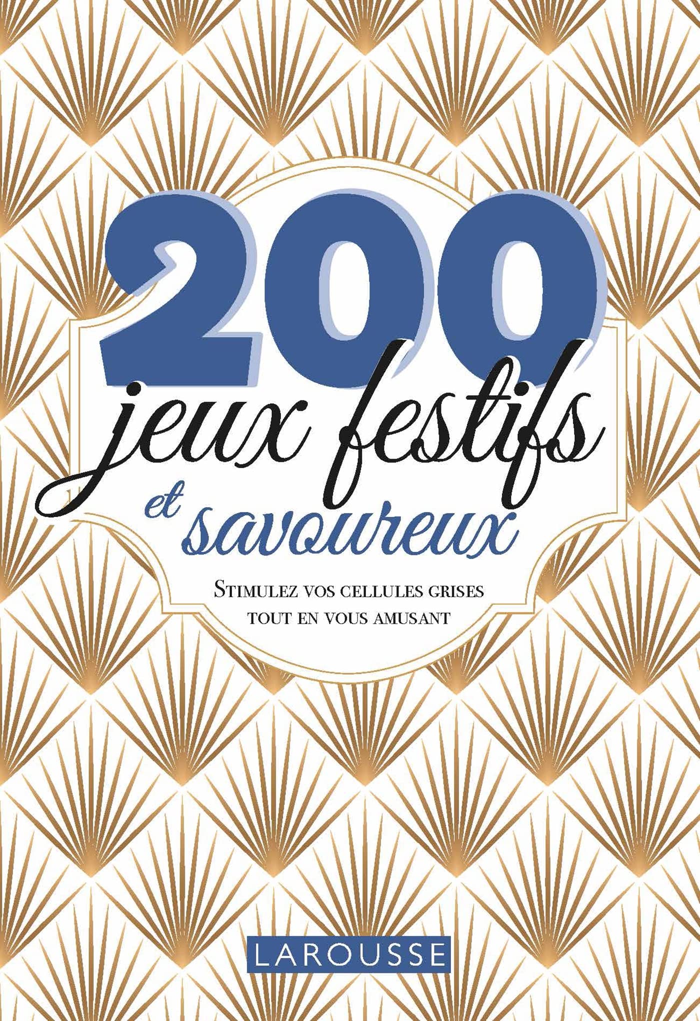 200 jeux festifs et savoureux book