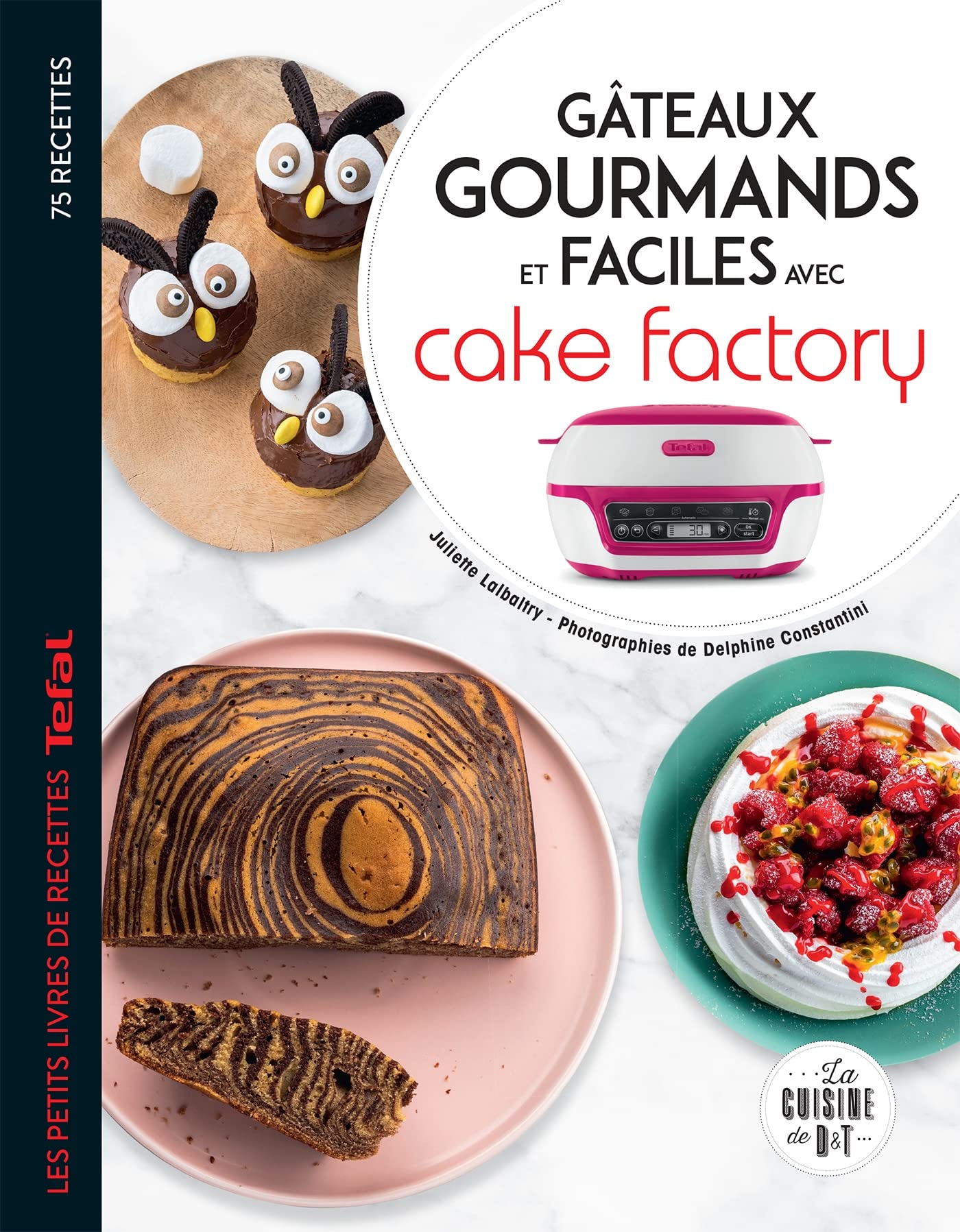 Gâteaux gourmands et faciles avec cake factory book