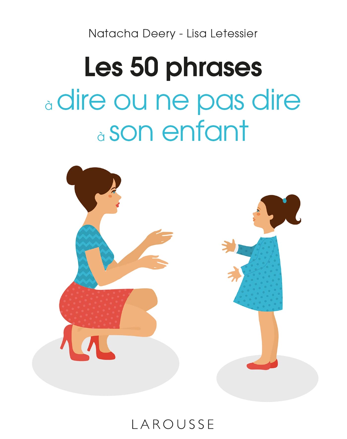 Les 50 phrases à dire ou ne pas dire à son enfant book