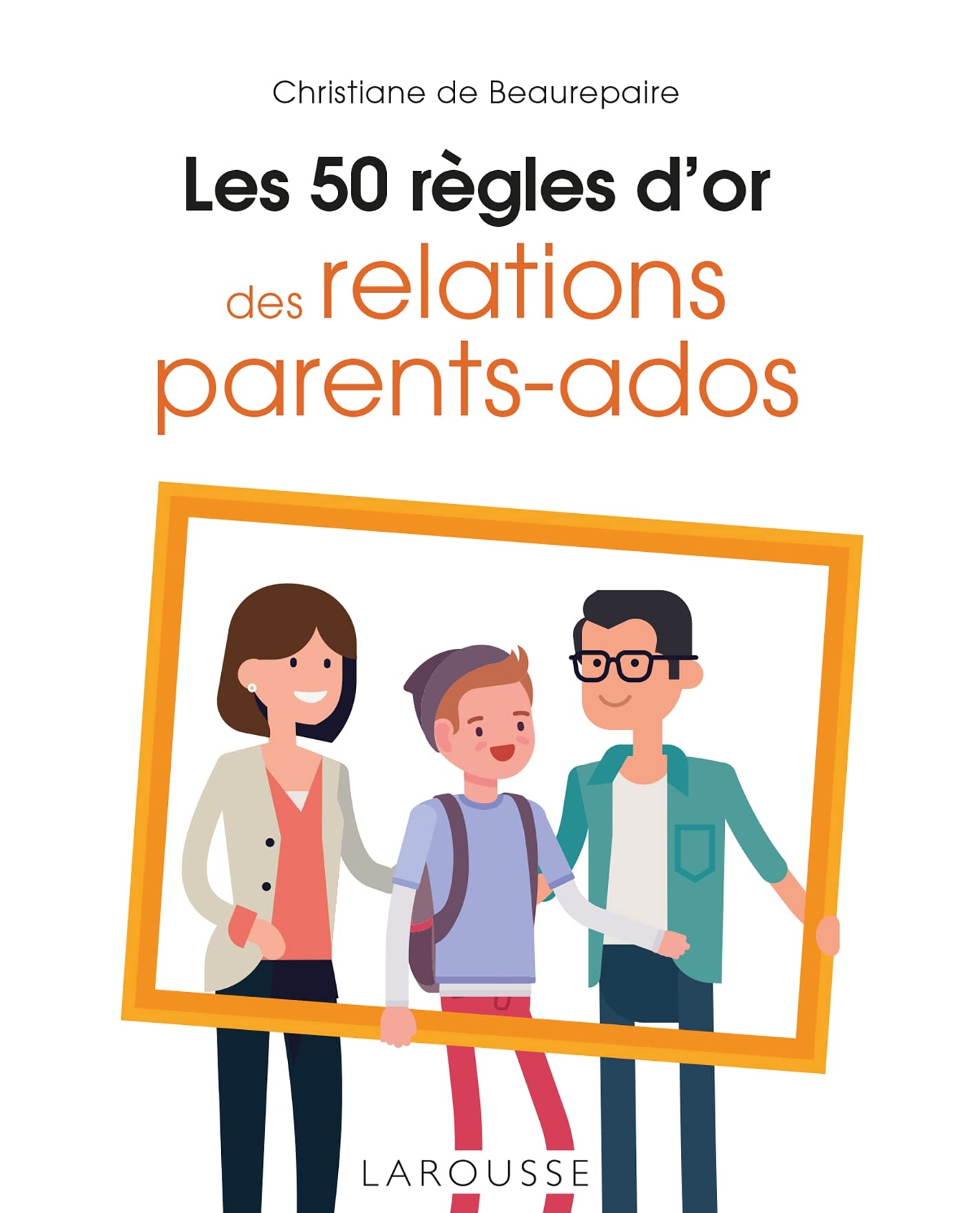 Les 50 règles d'or des relations parents-ados Books