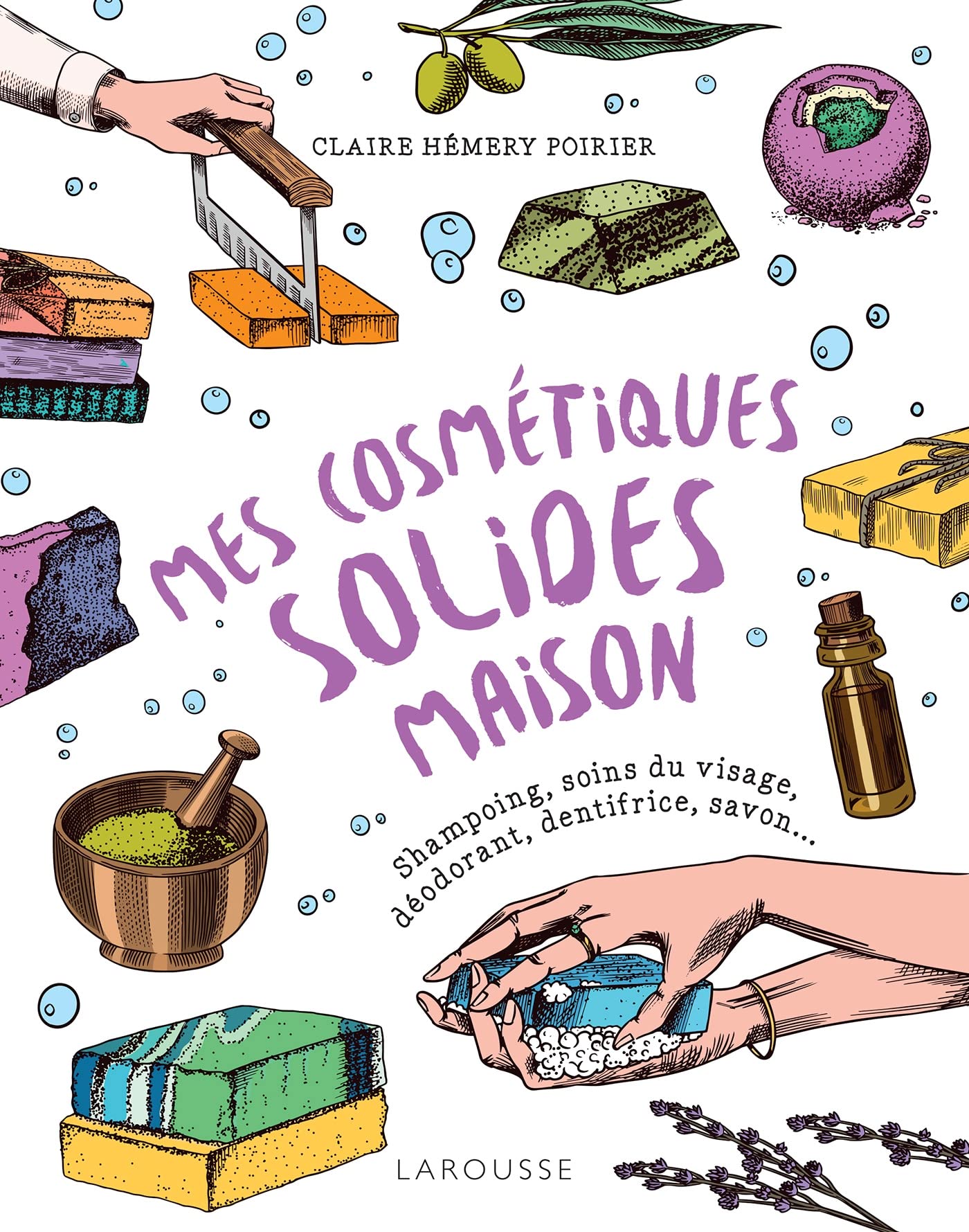 Mes cosmétiques solides maison: Shampoing, soins du visage, déodorant, dentifrice, savon... book