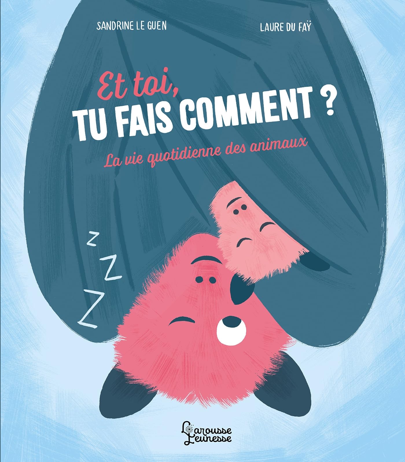 Et toi, tu fais comment ?: La vie quotidienne des animaux book