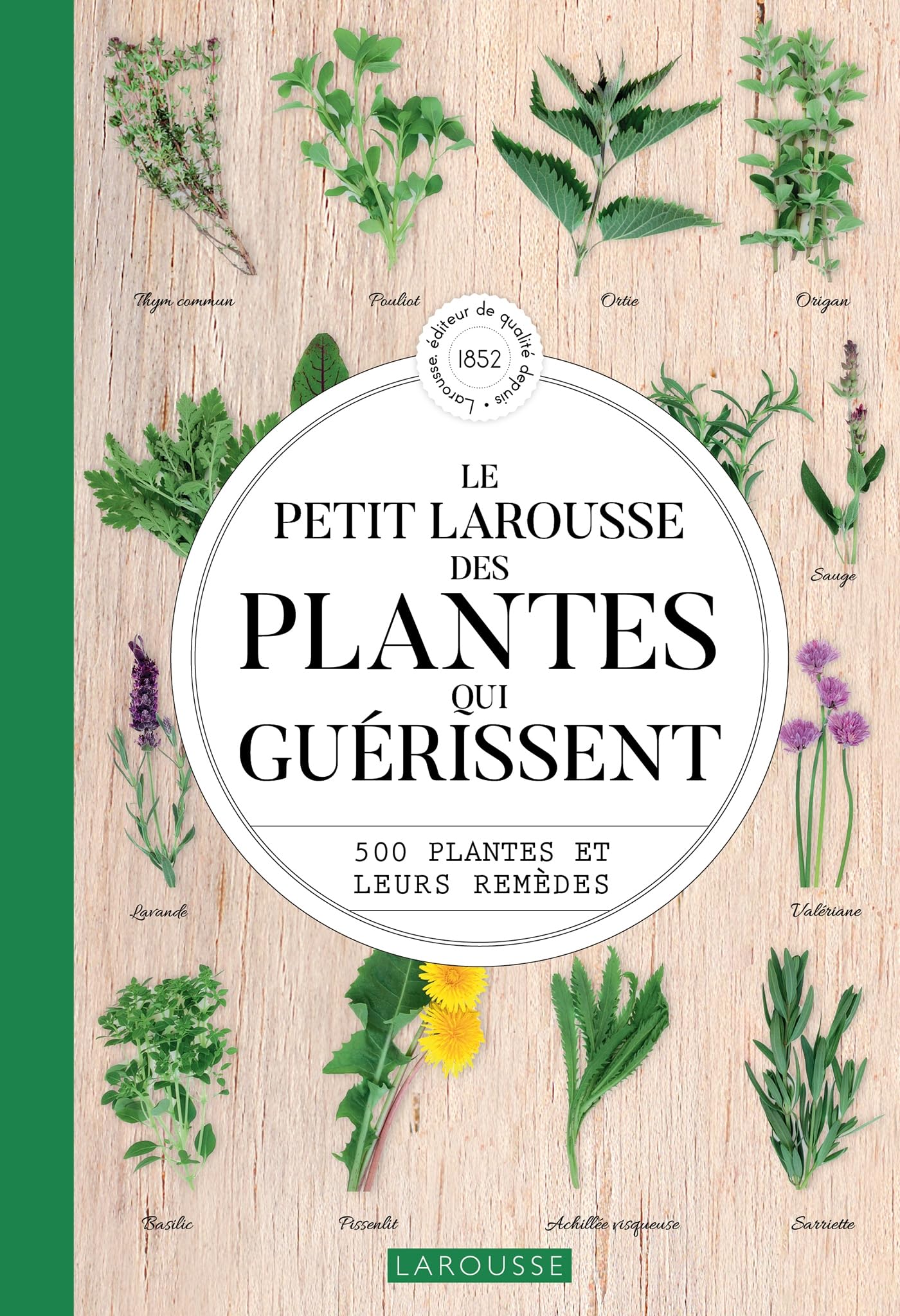 Le Petit Larousse des plantes qui guérissent book