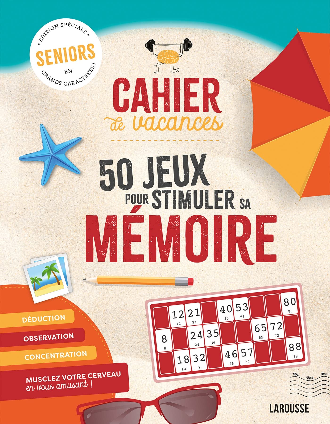 Cahier de vacances sénior spécial mémoire: 50 jeux pour stimuler sa mémoire Non-fiction