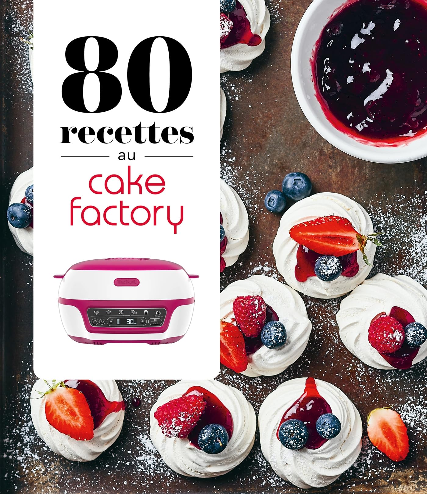 80 recettes au Cake Factory book