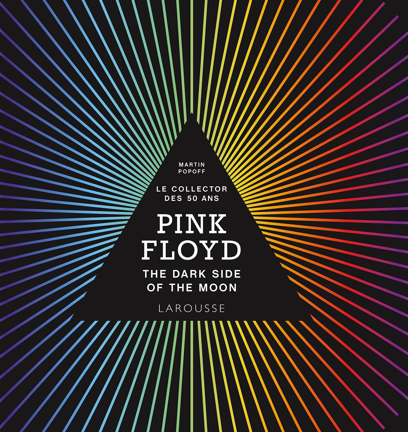 Pink Floyd - The Dark Side of the Moon: Le collector des 50 ans Books
