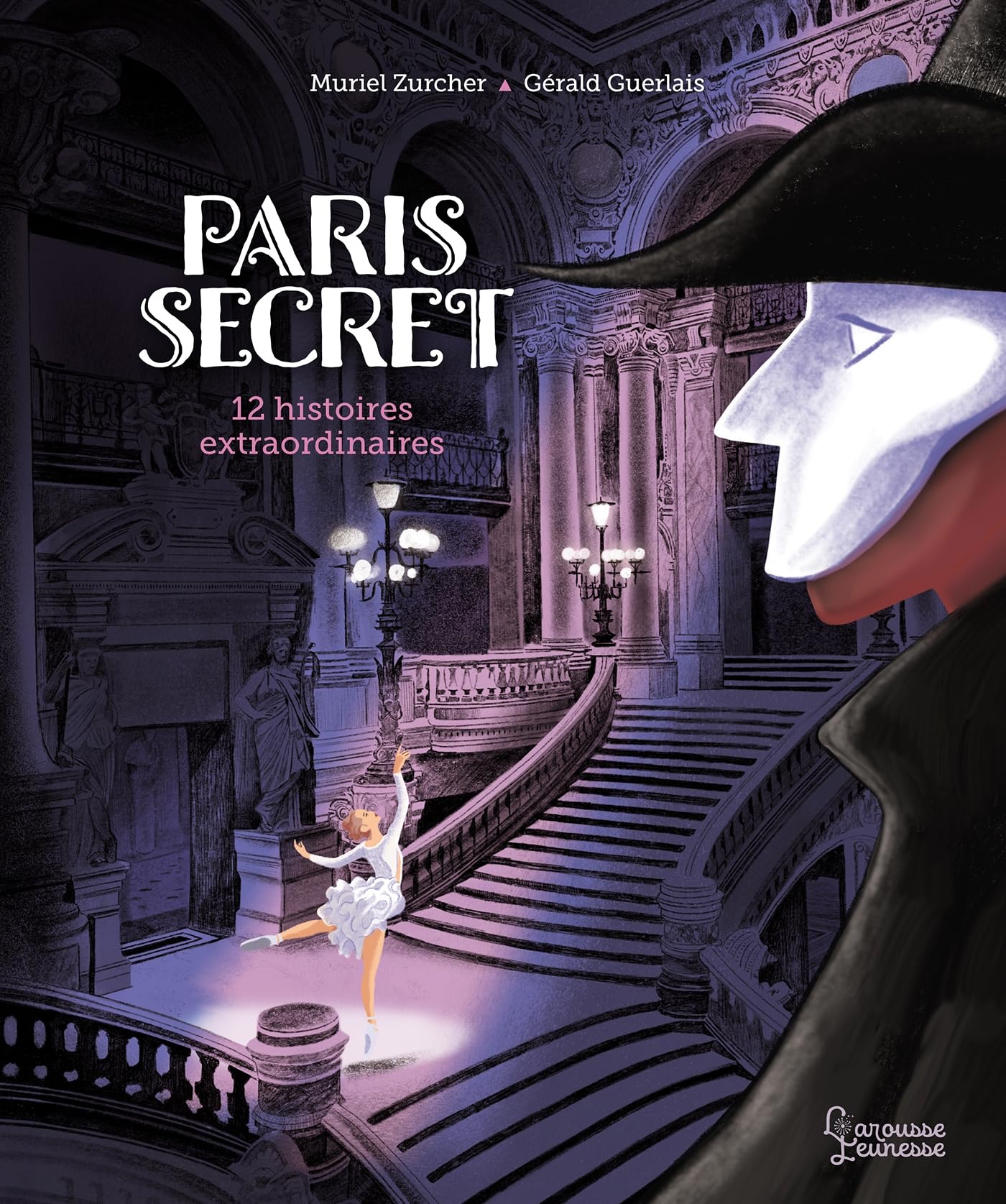 Paris secret: 12 histoires extraordinaires book