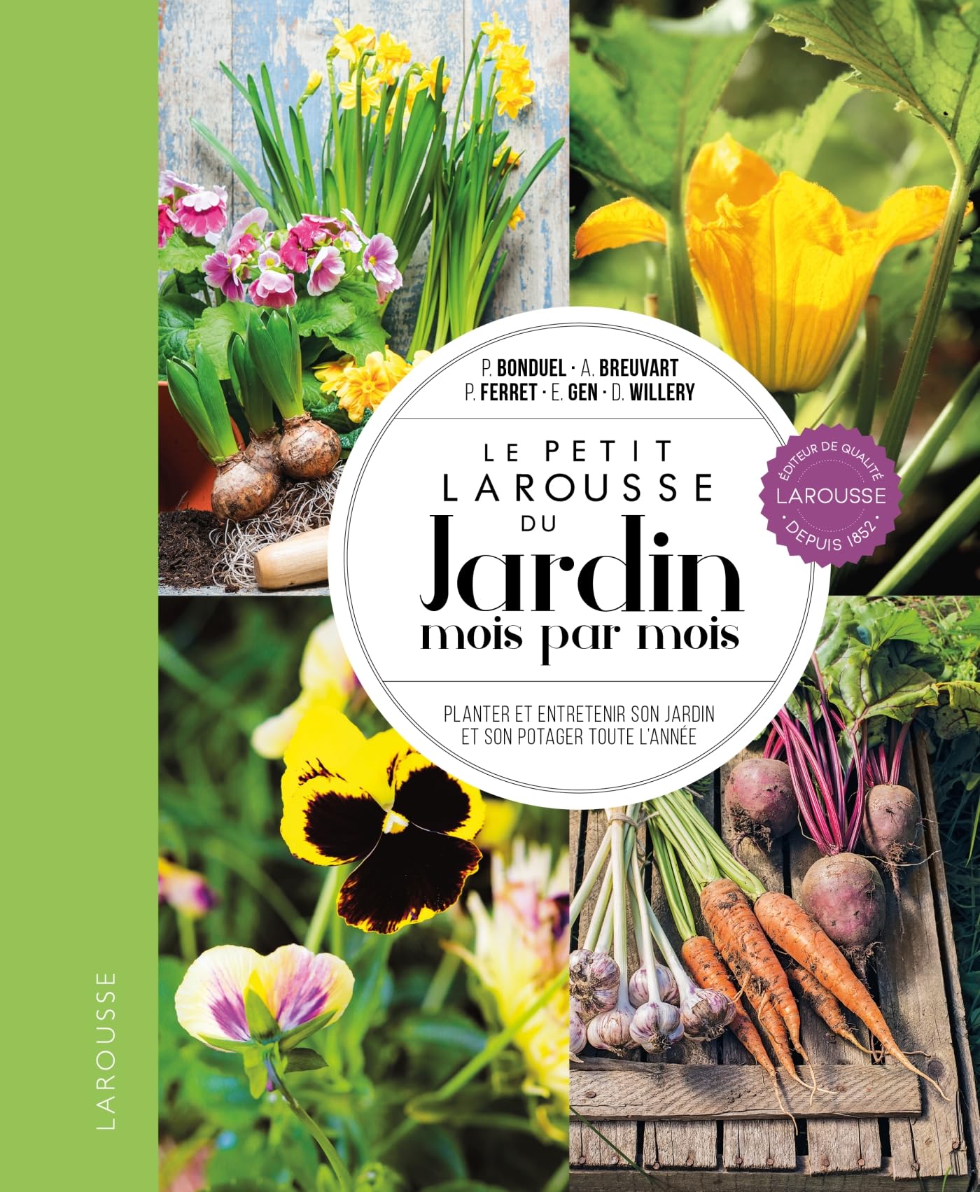 Le petit Larousse du Jardin mois par mois - NP: Planter et entretenir son jardin et son potager toute l'année Leisure, Home & Garden