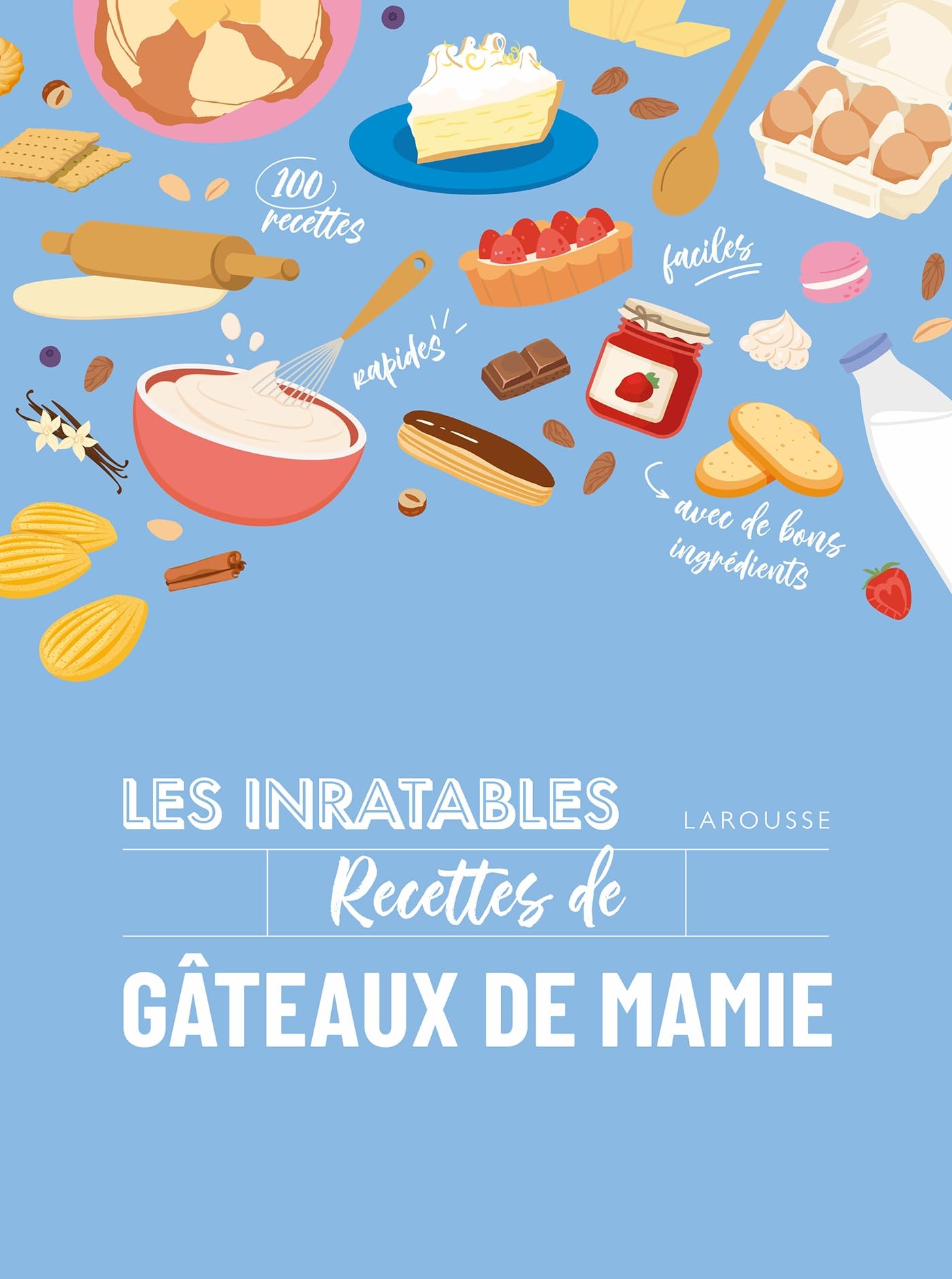 Les inratables : recettes de gâteaux de mamie Leisure, Home & Garden