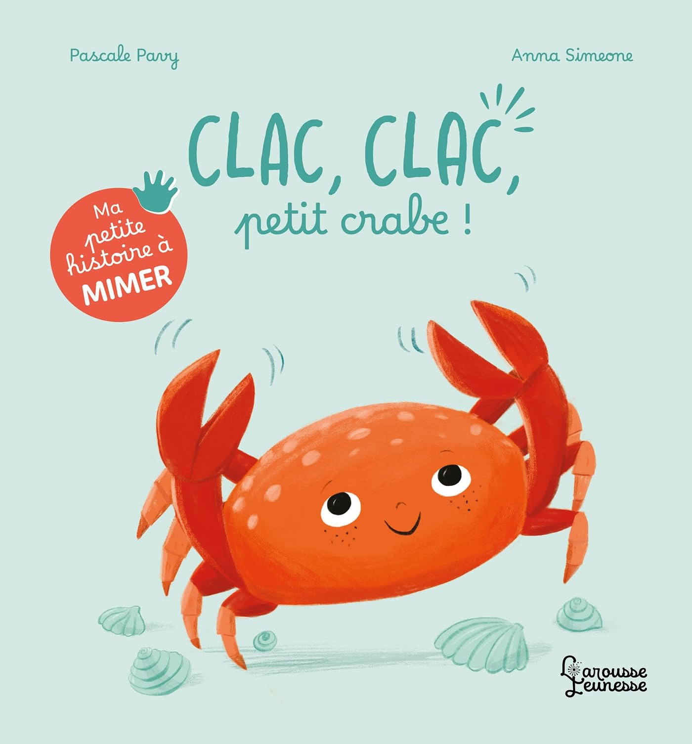Ma petite histoire à mimer - Clac, clac, petit crabe ! Parents & Children