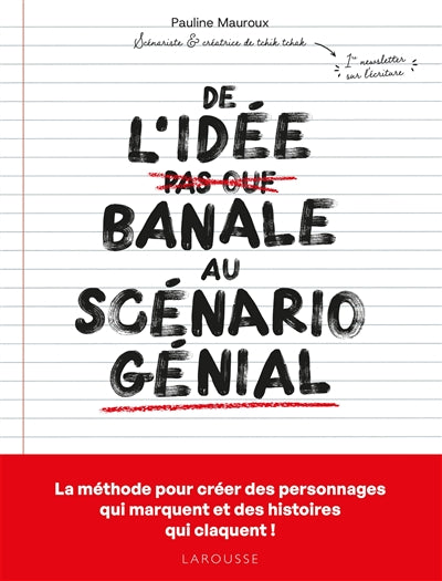Product Image: De l'idée banale au scénario génial