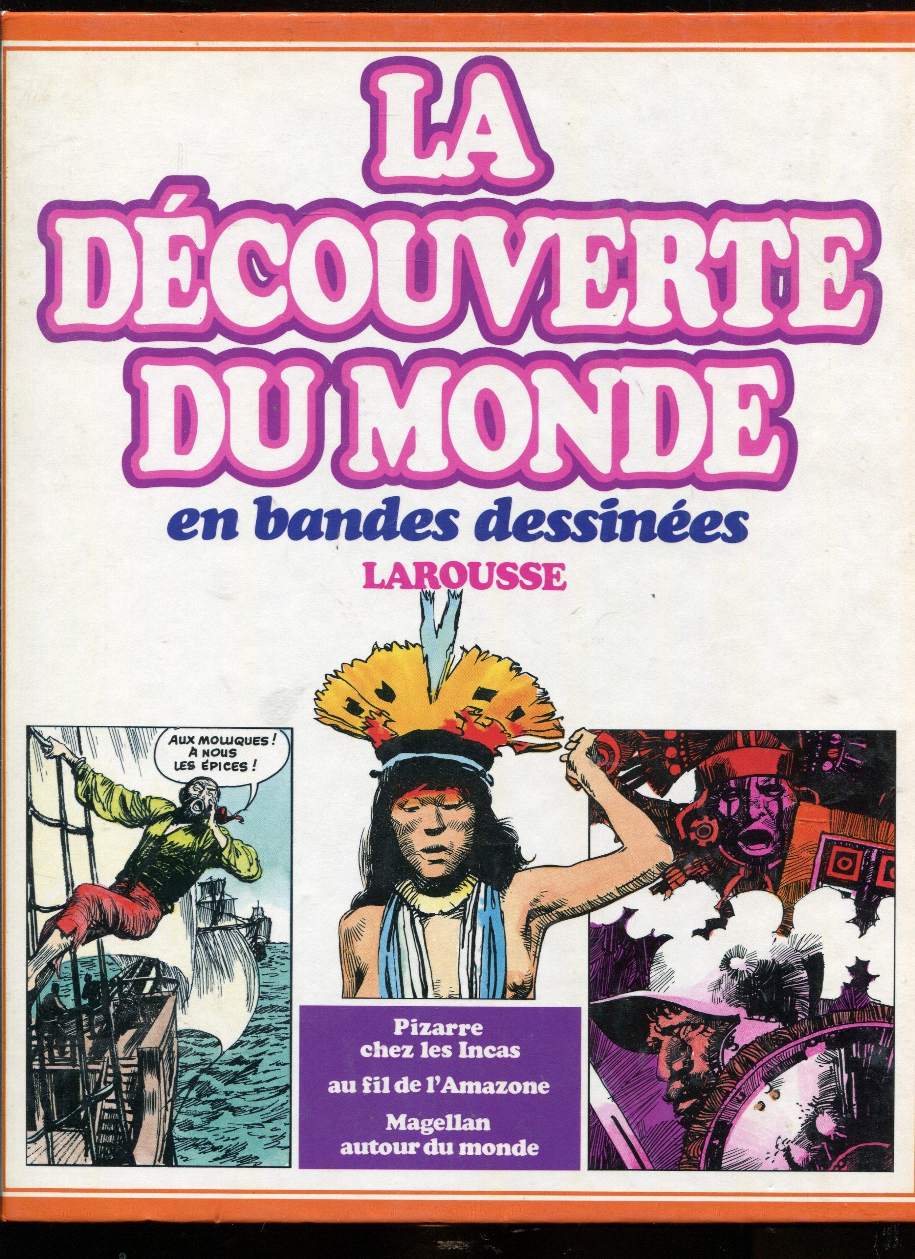 Pizarre chez les Incas. Au fil de l'amazone. Magellan autour du monde Books
