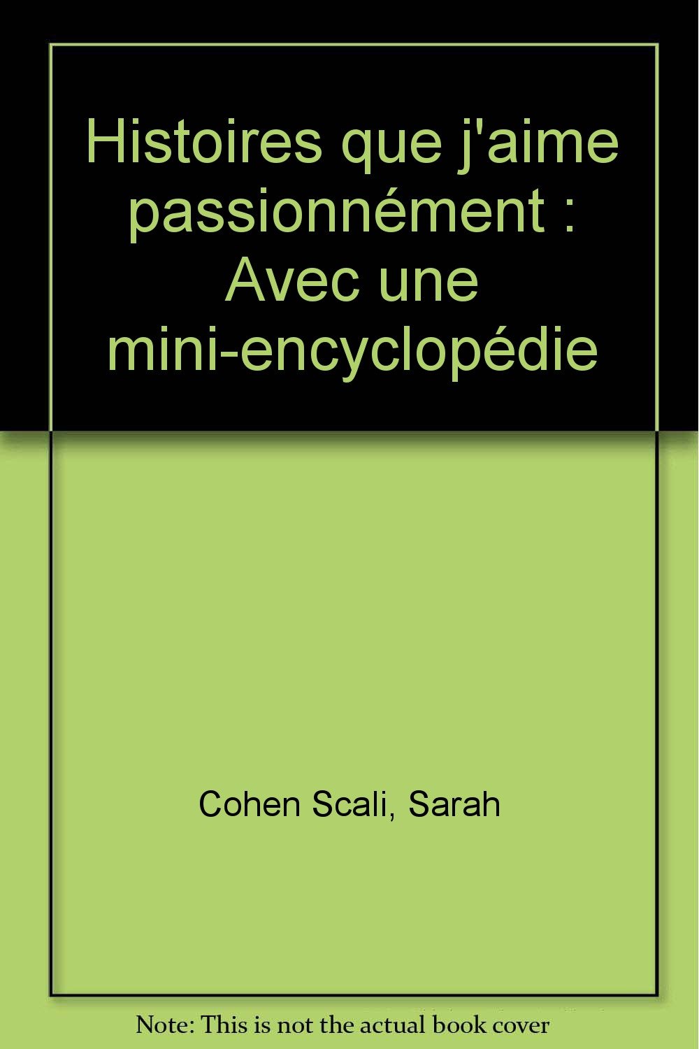 Histoires que j'aime passionnément: Avec une mini-encyclopédie book