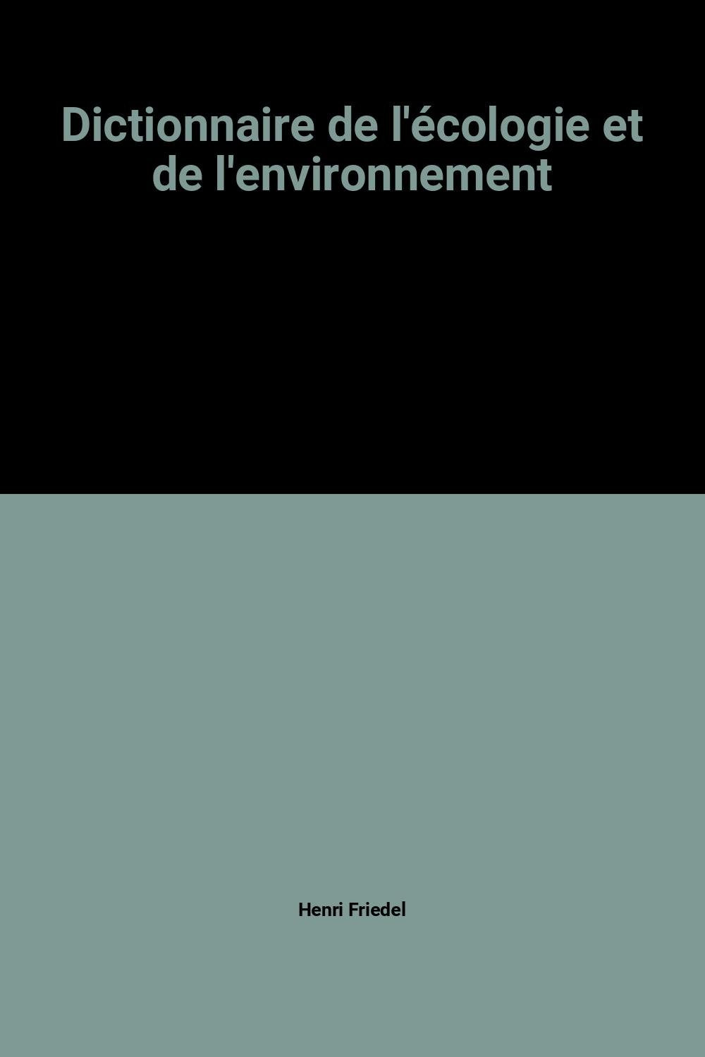 Dictionnaire de l'écologie et de l'environnement book