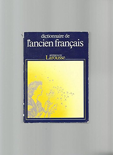 Dictionnaire de l'ancien français : jusqu'au milieu du XIVe siècle Books