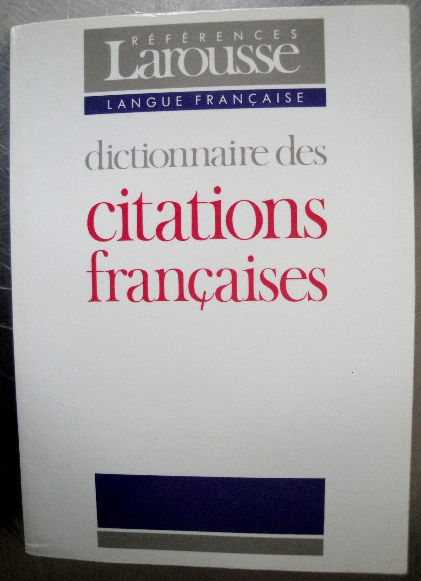 Dictionnaires De Langage Larousse: Dictionnaire DES Citations Francaises Learning & Reference