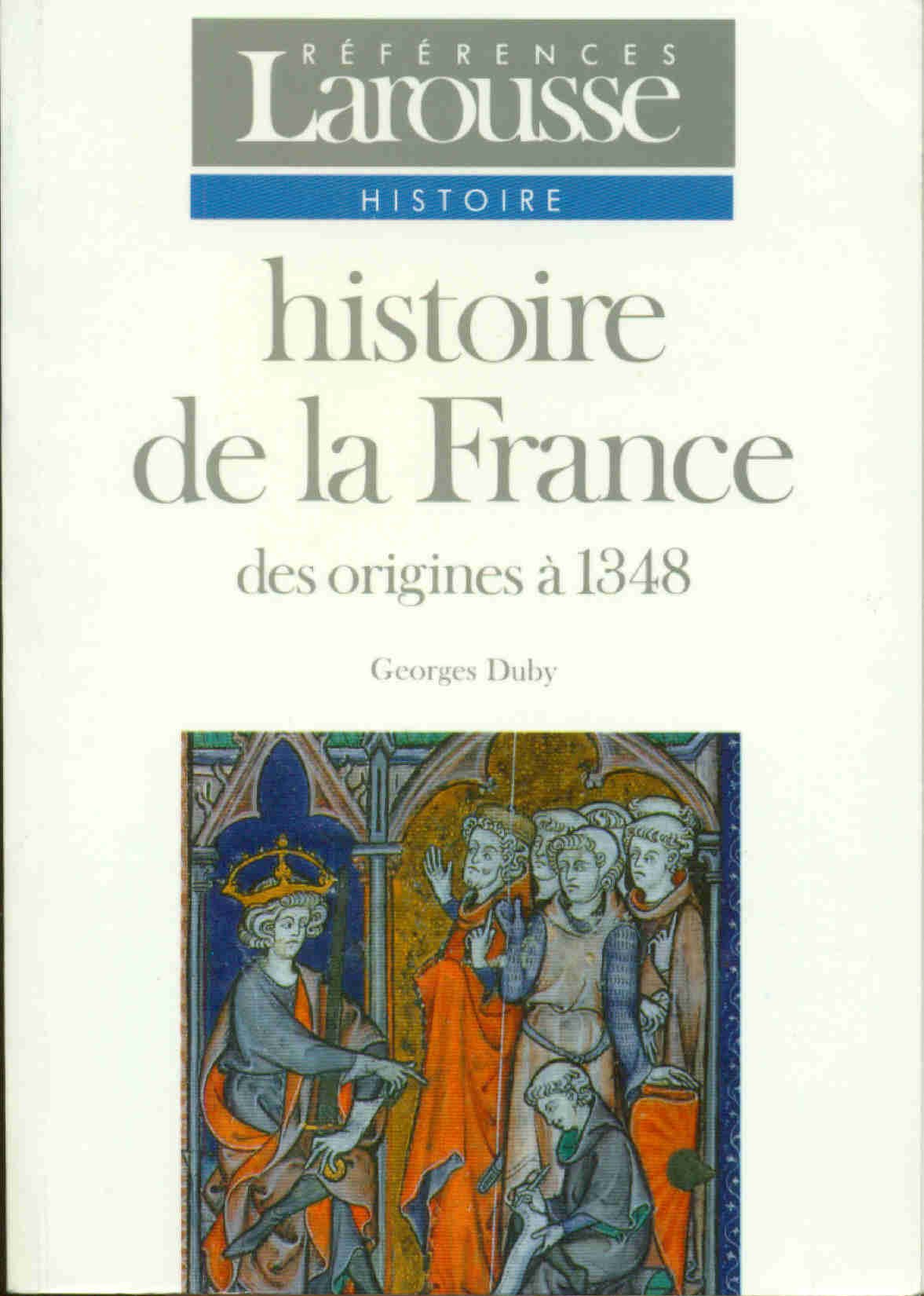Histoire de France. Vol. 1. Naissance d'une nation : des origines à 1348 Books