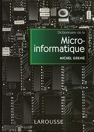 Dictionnaire de la micro-informatique: Notions essentielles book
