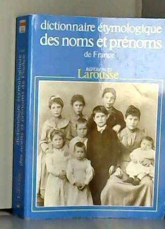 Dictionnaire étymologique des noms de famille et prénoms de France book