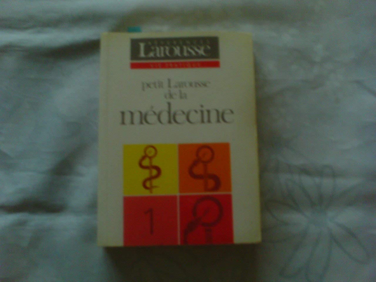 Petite Larousse de la médecine: Tome 1 Books