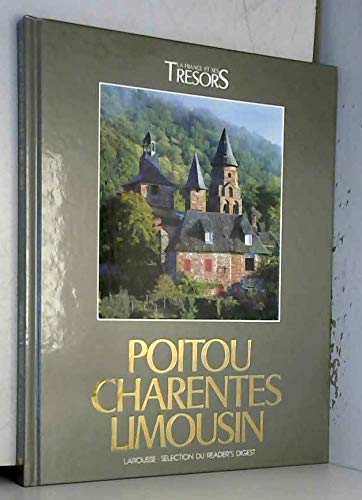 La France et ses trésors.. La France et ses trésors. Poitou-Charentes, Limousin book