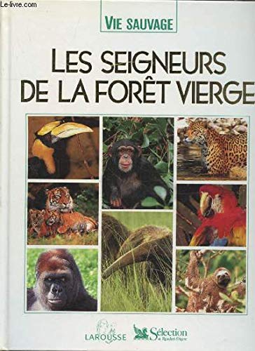 Les Seigneurs De La Forêt Vierge - Vie Sauvage Books