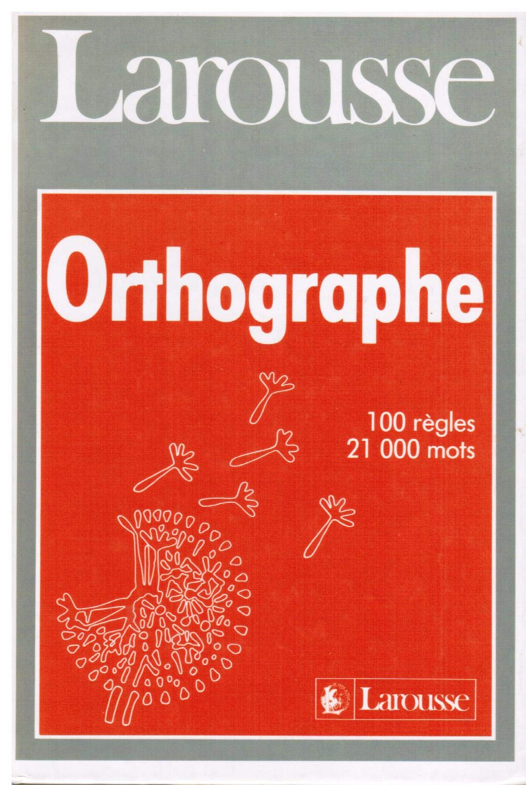 Larousse Grammaire: Larousse De l'Orthographe (Parhorcol) Learning & Reference