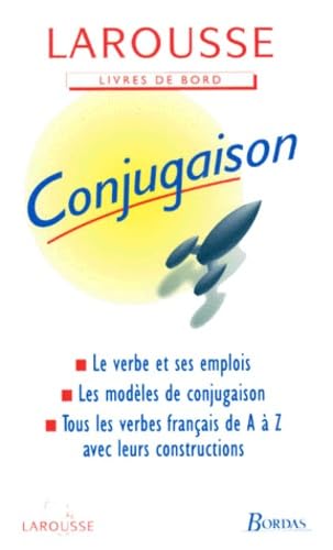 Livres De Bord Larousse: Larousse De La Conjugaison Learning & Reference