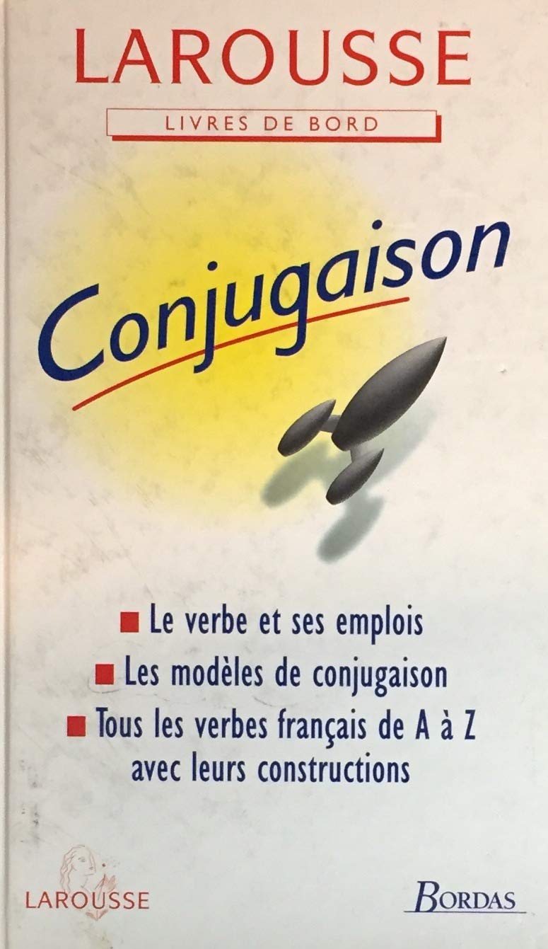 Livres De Bord Larousse: Larousse De La Conjugaison Learning & Reference