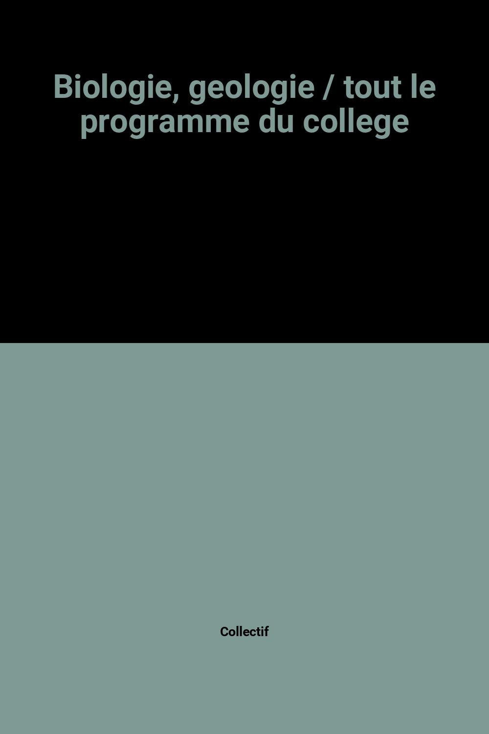 Biologie, geologie / tout le programme du college (Aide-Mémoire) Books
