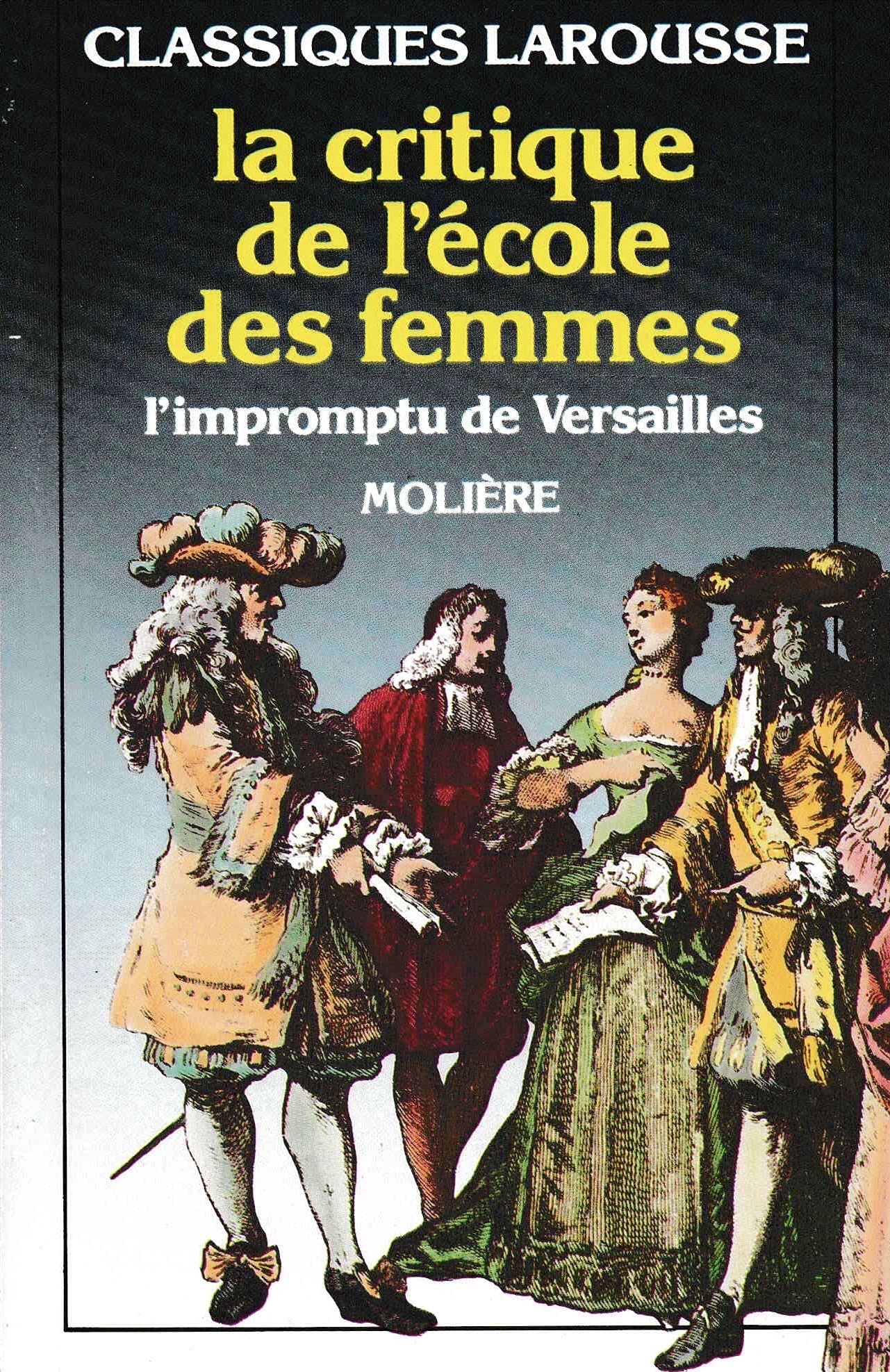 La Critique De l'Ecole DES Femmes/L'Impromptu De Versailles Etc. Learning & Reference