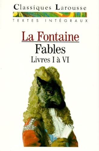 Les Classiques Larousse: Fables Choisies 1* Learning & Reference
