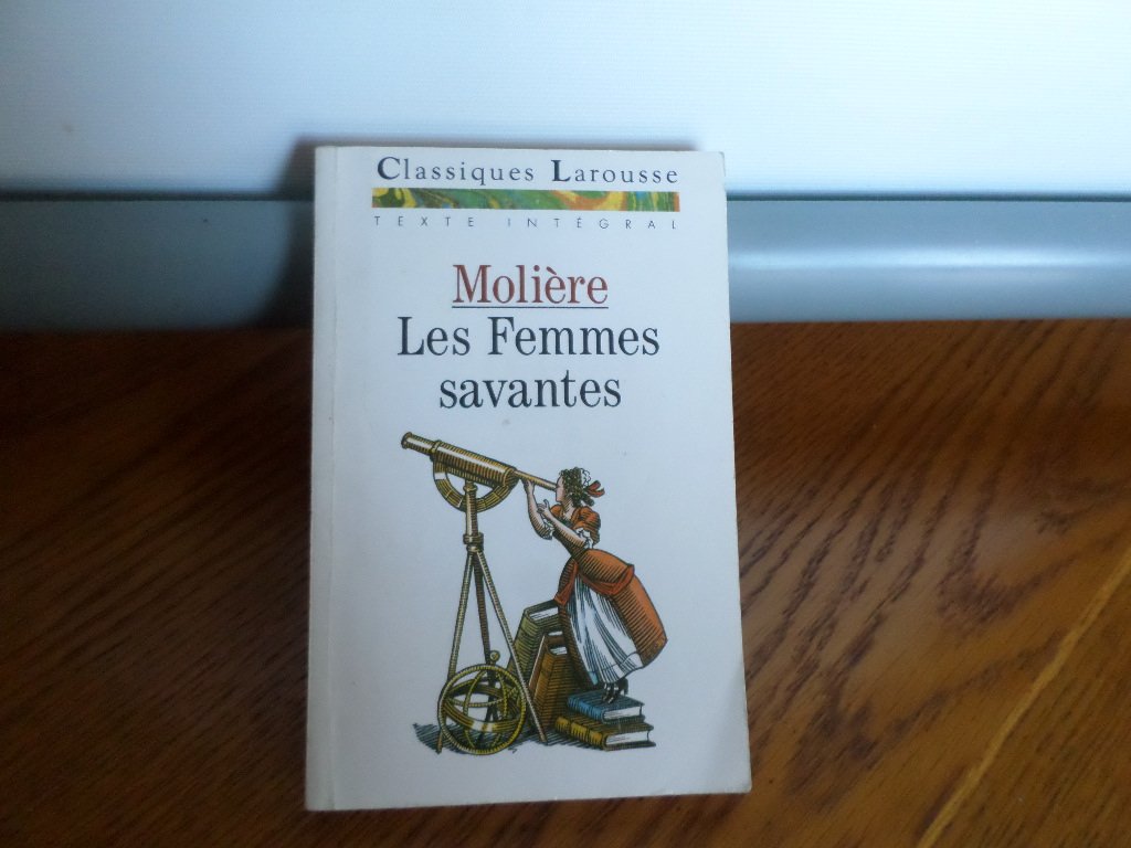 Les Femmes Savantes: Comédie Drama