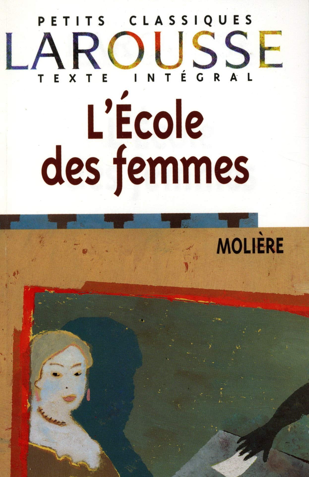 L'École des femmes, texte intégral: Comédie Drama