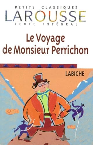 Le Voyage De Monsieur Perrichon: Comédie Classics