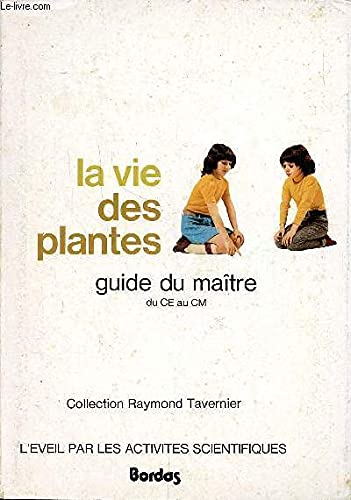 La vie des plantes, guide du maitre du ce au cm book