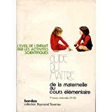 De la maternelle au cours élémentaire : Guide du maître, 1E niveau, maternelle, C.P., C.E. 1 (L'Éveil par les activités scientifiques) book
