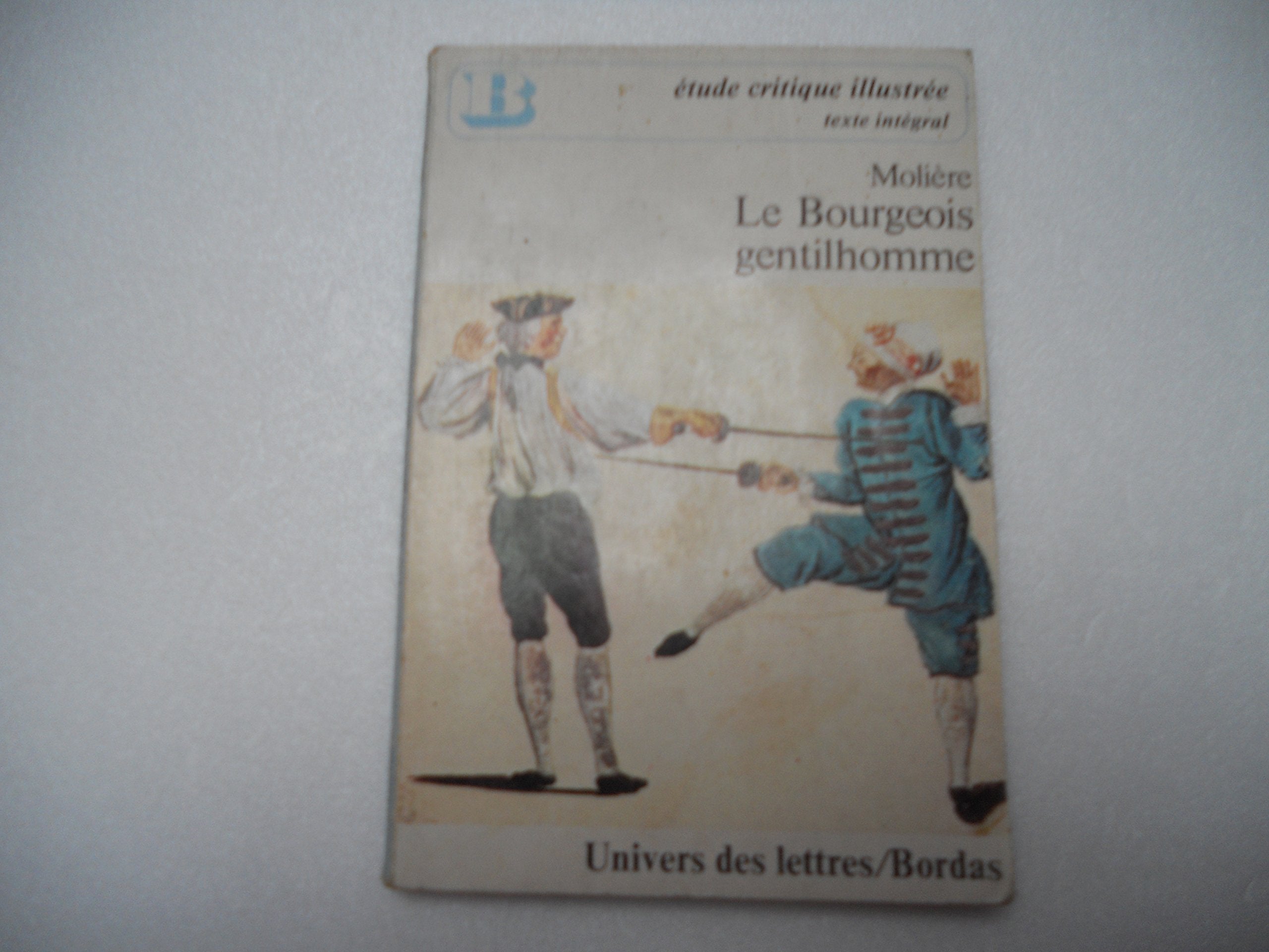 Le Bourgeois gentilhomme (Univers des lettres) book