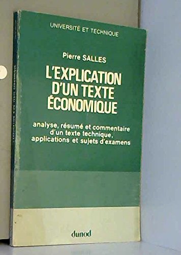 L'EXPLICATION D'UN TEXTE ECONOMIQUE, ANALYSE, RESUME ET COMMENTAIRE D'UN TEXTE TECHNIQUE, APPLICATIONS ET SUJETS D'EXAMENS book