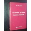 Dictionnaire technique anglais-français: Machines-outils, mines, travaux publics, moteurs à combustion interne, aviation, électricité, T.S.F., constructions navales, métallurgie, commerce book